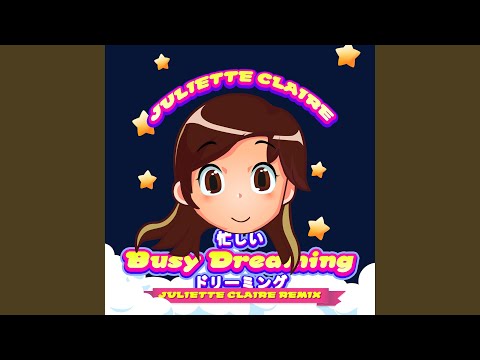 Busy Dreaming (Juliette Claire Remix)