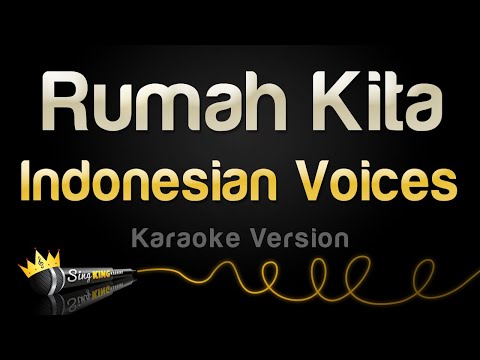 Indonesian Voices - Rumah Kita (Karaoke Version)