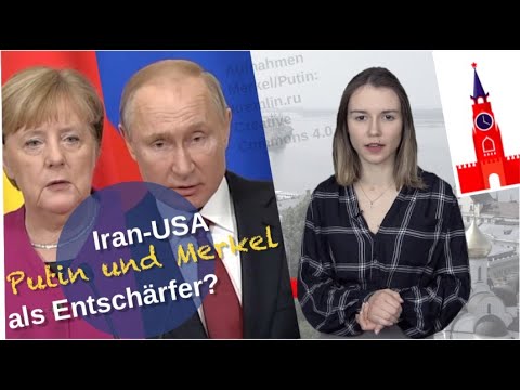 Iran-USA: Putin und Merkel als Entschärfer? [Video]