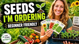 Seeds I’m Ordering This Year 🌱 Beginner Friendly