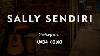 SALLY SENDIRI // Peterpan // KARAOKE GITAR KAJON NADA COWO ( MALE )