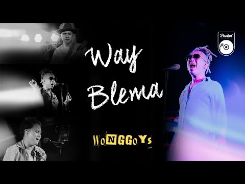Way Blema - Wonggoys at The Pocket Concerts Live!
