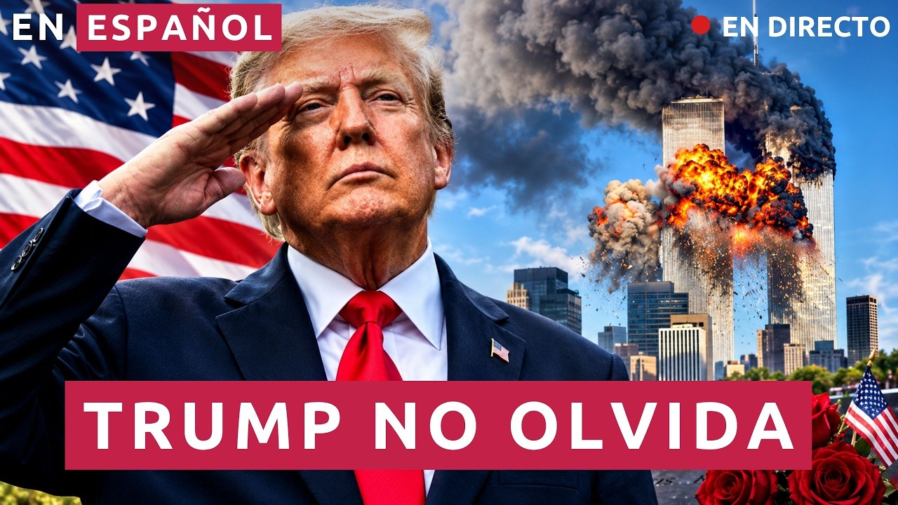 EN ESPAÑOL: TRUMP LIDERA HISTÓRICO HOMENAJE A LAS VÍCTIMAS DEL ATAQUE A LAS TORRES GEMELAS EL 11S