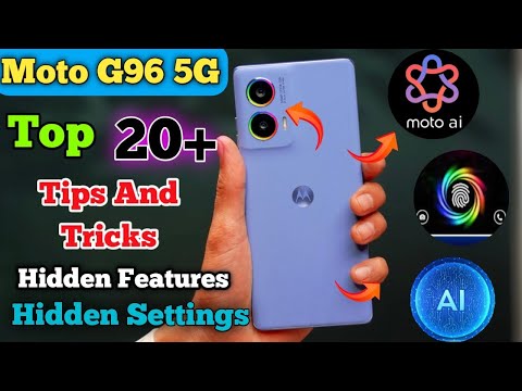 Top 20+ tips and tricks Moto G96 5G, Tips And Tricks Motorola G96 5G,Top 20+ Hidden Features