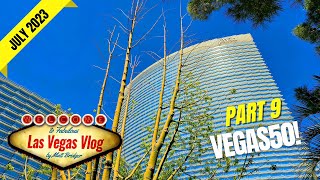 Las Vegas Vlog: Vegas50! (02/07/23 - 13/07/23) Part 9