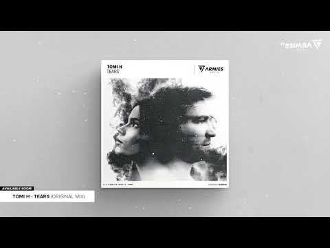 Tomi H - Tears (Beatport Exclusive May 28)