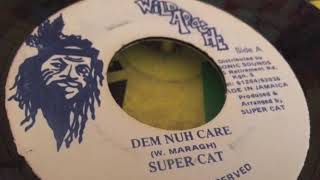 Super Cat - Dem Nuh Care + Version - Wild Apache
