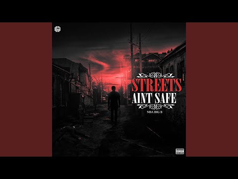 Streets Aint Safe