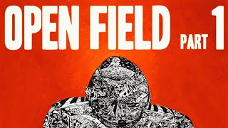No Brain Cell - Open Field (Part I)