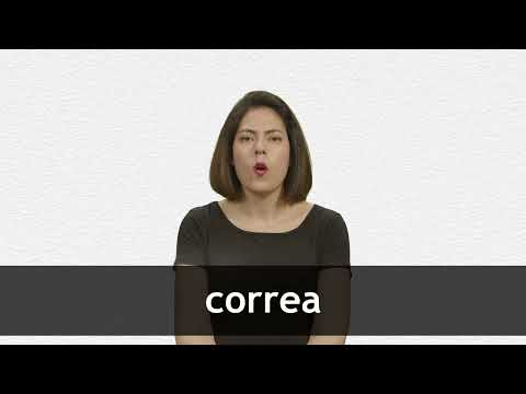 How to pronounce CORREA in European Spanish