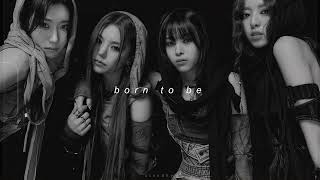 Download lagu itzy - born to be (slowed   reverb) mp3