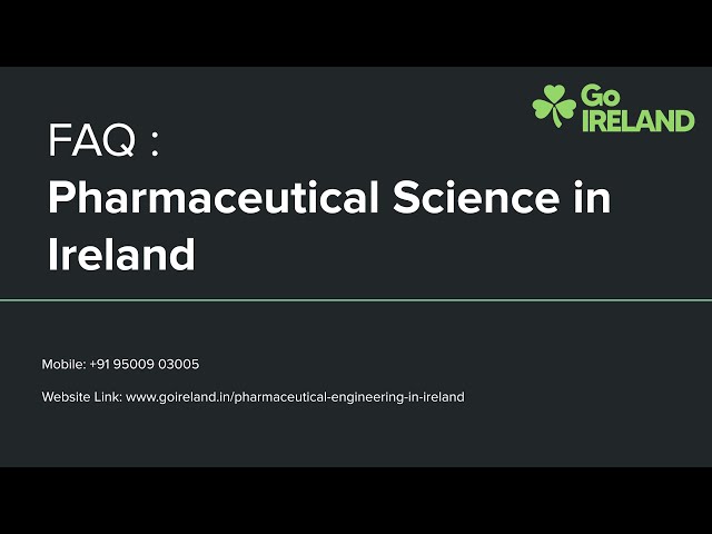 FAQ of Pharmaceutical Sciences in Ireland