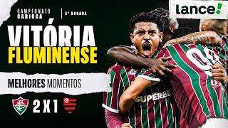 FLUMINENSE 2 X 1 FLAMENGO - MELHORES MOMENTOS - CAMPEONATO CARIOCA