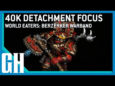 40k Detachment Focus - World Eaters: Berzerker Warband