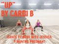“Up” by Cardi B - Dance Fitness With Jessica 9 Months Pregnant 🤰🏻