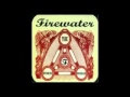 Firewater - Drunkard's Lament