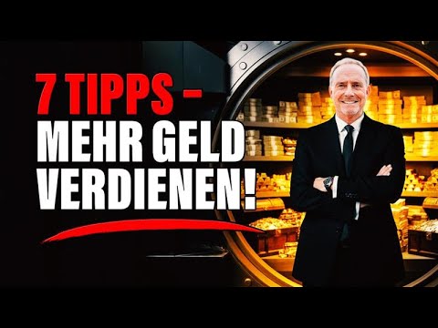 7 TIPPS - mehr GELD verdienen!