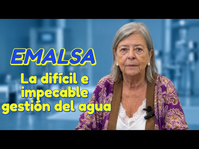 EMALSA: La difícil e impecable gestión del agua