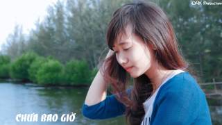 preview picture of video 'Chưa Bao Giờ - Hota'
