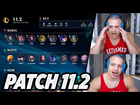 TYLER1 REACTS TO PATCH 11.2 NOTES