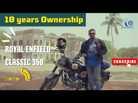 Royal Enfield Classic 350: 10-Years Ownership Review
