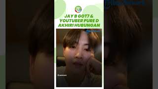 Jay B GOT7 dan YouTuber PURE D Dikabarkan Putus setelah 1,5 Tahun Berpacaran, Tuntutan Pekerjaan?