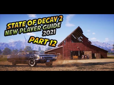 State Of Decay 2 2021 New Player Guided Walkthrough Part 12