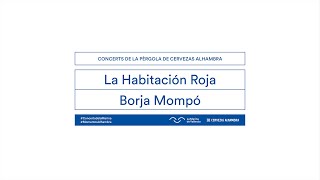 La Habitación Roja+Borja Monpó - Concerts de la Pèrgola de Cervezas Alhambra a La Marina de València