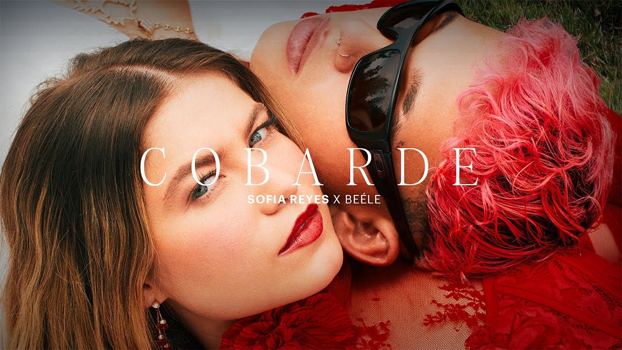 Sofia Reyes, Beéle — Cobarde