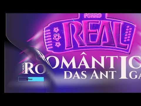 Forró Real Ao vivo - Romantismo das antigas