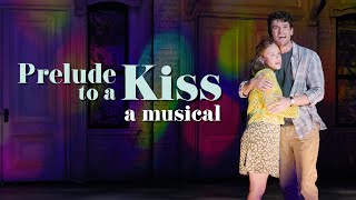 "Prelude to a Kiss a musical" Trailer