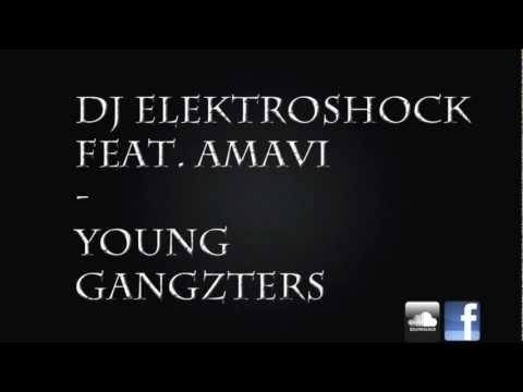 DJ Elektroshock feat. Amavi - Young Gangzters