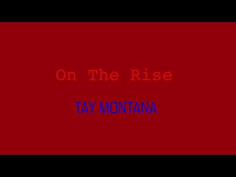Tay - montana 🎤📀 On The RIse 🎶📀🔥 #Hiphop #Youtube #hiphop #Music #HipHop