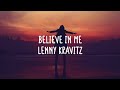 Lenny Kravitz - Believe In Me (Lyrics)