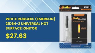 21D64-2 Universal Hot Surface Ignitor | Authorized Distributor | KPaul - Veteran Owned