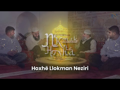 N'Konak te Hoxhë Muharem Ismaili┇Hoxhë Llokman Neziri
