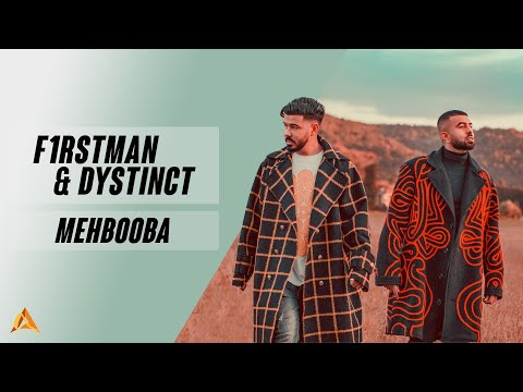 F1rstman & DYSTINCT - Mehbooba (Prod by Unleaded & Harun B)