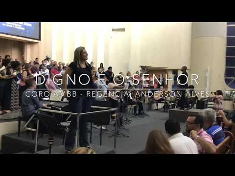 Coro AMBB - Digno É o Senhor