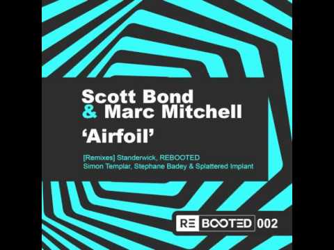Scott Bond & Marc Mitchell - Airfoil (Stephane Badey remix)