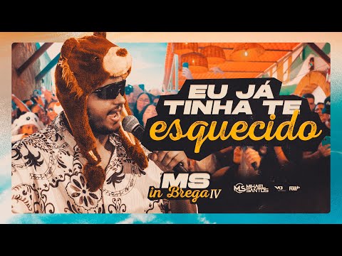 Mikael Santos - MS in Brega IV - Eu já tinha te esquecido - AudioVisual