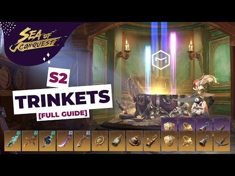Sea of Conquest: S2 Trinkets Full Guide | Mastering Trinkets | Your Guide to Powering Up