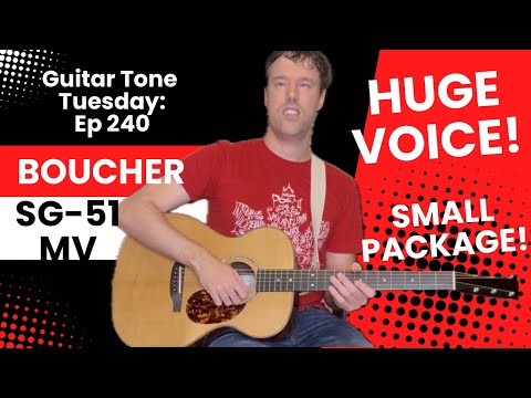Guitar Tone Tuesday: Ep 240 – Boucher SG-51 MV - HUGE Voice, Small Package: A Canadian Dream Guitar!