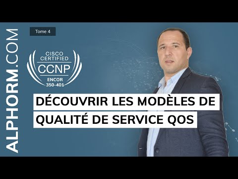 Découvrir les modèles de qualité de service QoS sous CCNP ENCOR