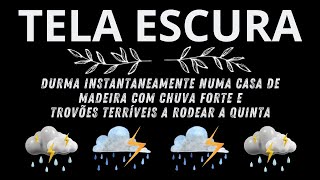 Durma Instantaneamente Numa Casa de Madeira Com Chuva Forte e Trovões Terríveis a Rodear a Quinta