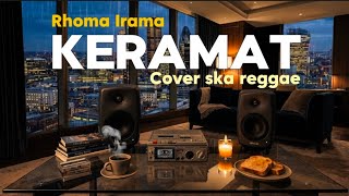 Download lagu Keramat Rhoma Irama - Cover ska reggae version suaranya enak didengar. mp3 Download lagu Keramat Rhoma Irama - Cover ska reggae version suaranya enak didengar. mp3