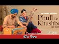 Phull Te Khushboo Lyrics In Punjabi Satinder Sartaaj Neeru Bajwa Latest Punjabi Song