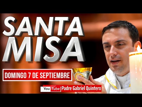 💒 Santa Misa de hoy domingo 7 de septiembre de 2025 SANTA MISA DE HOY Y EUCARISTÍA DOMINICAL EN VIVO
