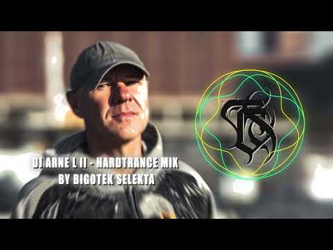 DJ ARNE L II - HARDTRANCE MIX BY BIGOTEK SELEKTA