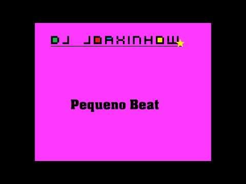 Pequeno Beat - DJ JOAXINHOW