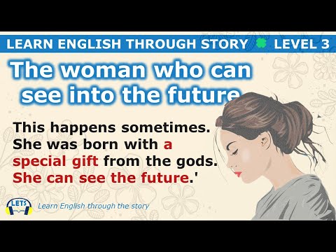Learn English through story 🍀 level 3 🍀 The Woman who can see into the Future